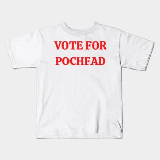 POCH FOR PRES Kids T-Shirt